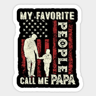 My Favorite People Call Me Papa US Flag Funny Dad Gifts Fathers Day Sticker